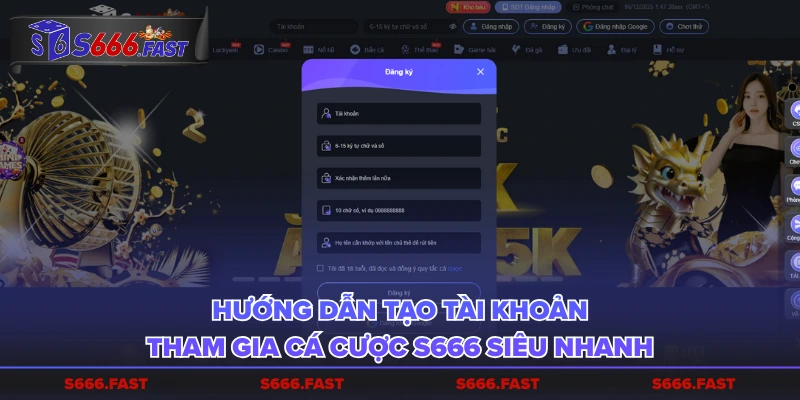 Hướng dẫn tạo tài khoản tham gia cá cược S666 siêu nhanh